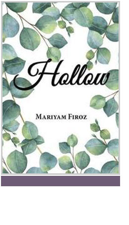 Hollow by Mariyam Firoz