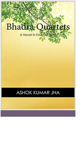 Bhadra Quartets by Ashok Kumar Jha